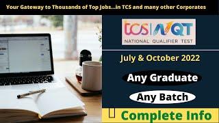 TCS NQT 2022 | Any Degree Any Batch | Complete Information| July & October 2022 Tests announced