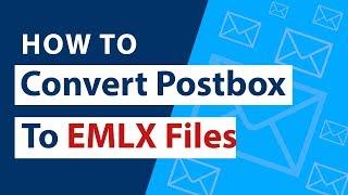 How to convert Emails from Postbox to EMLX Format Instantly ?