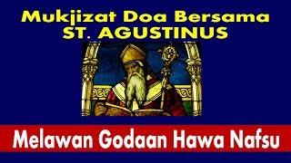 Melawan Godaan Hawa Nafsu - Mukjizat Doa Bersama St. Agustinus