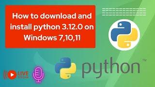 How to Install Python 3.12.0 on Windows 7,10,11 [ 2023 Update ] Complete Guide #python