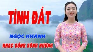 Tình Đất, Lỡ Hẹn Với Dòng Lam - Đắm Say Ngay Lập Tức Khi Em Gái Này Cất Giọng - Ngọc Khánh