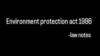 Environment protection act 1986 || about the environment protection act 1986 #lawnotes