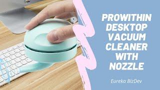 prowithin Desktop Vacuum Cleaner with Nozzle | $100k Bonuses in Description