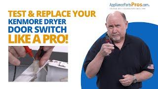 How To Test and Replace a Kenmore Dryer Door Switch