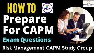 How to Prepare for CAPM | Exam Questions | Risk management - Live Session | CAPM Study Group