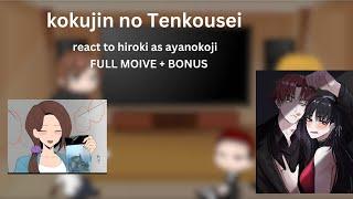 Kokujin no Tenkousei (NTR) React To Hiroki as ayanokoji full movie + bonus