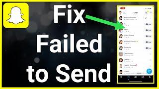 How To Fix Snapchat Failed To Send Problem