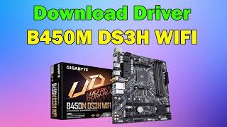 How to Download driver gigabyte B450M DS3H WIFI Motherboard windows 11 or 10