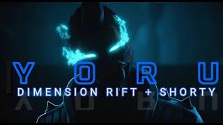 Yoru: Dimension Rift + Shorty Combo