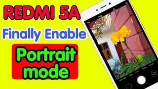 Redmi 5a Portrait mode finally Enable / how to enable it