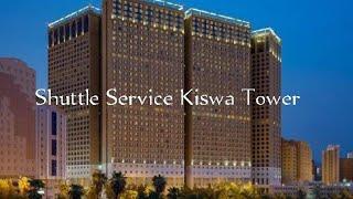 Kiswa Tower Hotel Shuttle Service || Honest Reviews about shuttle service of Kiswa tower