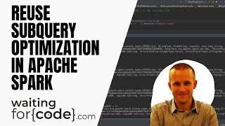 Apache Spark 3.0 and reuse subquery optimization in the Adaptive Query Execution