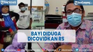 Viral Bayi Diduga Dicovidkan Rumah Sakit saat Mau Operasi