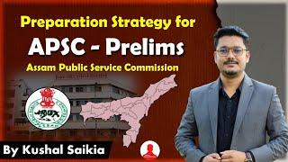 APSC Prelims 2024 ️ Preparation Strategy | Assam Public Service Commission | @AssamCompetitiveExam