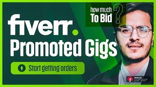 Fiverr Promoted Gigs: How to Promote Gig on Fiverr | Promoted Gigs on Fiverr How Much to Bid