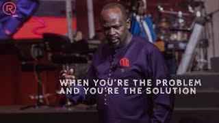 When You're The Problem And You're The Solution | Rev. Julian Kyula