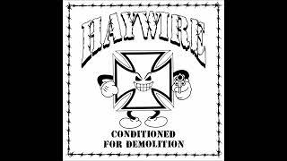 HAYWIRE - Conditioned For Demolition [USA - 2024]