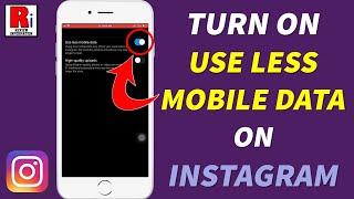 How to Turn On Use Less Mobile Data on Instagram