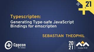 Typescripten: Generating Type-safe JavaScript Bindings for emscripten - Sebastian Theophil