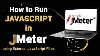 How to Run JavaScript in Jmeter using External JavaScript Files