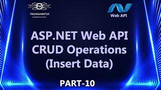 10 | How To Insert Data Into Database Using ASP.NET Web API in | CRUD Operations | MVC (Hindi/Urdu)