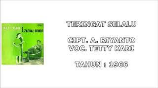 TETTY KADI - TERINGAT SELALU (Cipt. A. Riyanto) (1966)