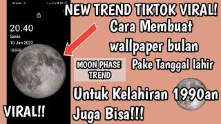 Cara membuat wallpaper bulan viral pake tanggal lahir | MOON PHASE TREND tiktok | 1990an juga bisa!!