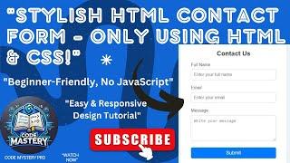 "How to Create a  HTML Form Using Only HTML & CSS | CodeMasteryPro Tutorial "