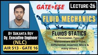 Lecture-26 | Piezometer & Types of Manometers | Fluid Statics | Fluid Mechanics | GATE & ESE