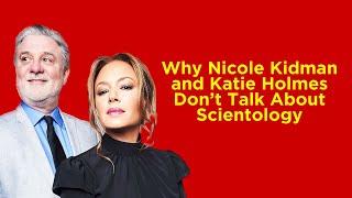 Why Nicole Kidman & Katie Holmes Don't Talk About Scientology | Leah Remini and Mike Rinder | Ep 38