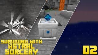 Surviving With Astral Sorcery 1.16 :: E02 - Rock Crystals, Lightwell, And Liquid Starlight