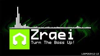 Zraei - Turn The Bass Up! (LMMS Opus)