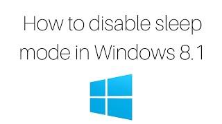 How to disable sleep mode in windows 8.1