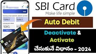 SBI Credit Card Auto Debit Deactivation Online 2024 | SBI Card Auto Debit Activation