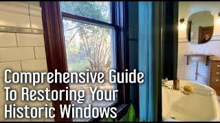 Restoring Your Historic Windows: The Comprehensive Guide