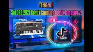 Terbaru !! Set ORG 2021 Remix Lampung Remix lampung v2