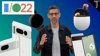 GOOGLE I/O 2022 RECAP - EVERYTHING YOU NEED TO KNOW IN 5 MINUTES!