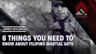 6 Things EVERYONE Should Know About Filipino Martial Arts | FMA, Kali, Arnis, Eskrima!