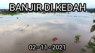 BANJIR DI KEDAH 02-11-2021