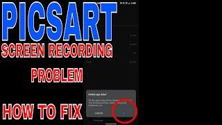  How To Fix Screen Recording Problem In Picsart 