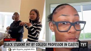 WATCH: Black Student Blamed After Professor HITS Her In Class