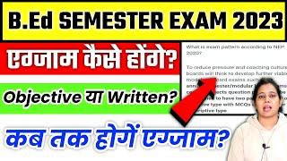 B.ed Exam Pattern क्या होंगे? Bed 1st semester exam 2023 | b.ed exam date 2023