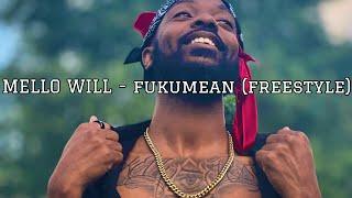 Mello Will - fukumean (Freestyle) 