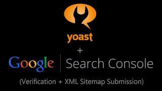 Yoast Google Search Console Verification + XML Sitemap Submission