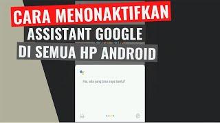 Cara Menonaktifkan Google Assistant di HP Android