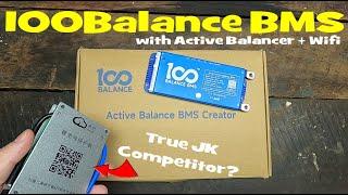 The 100 Balance BMS with 1A Active Balancer and Wifi. A true JK Competitor?