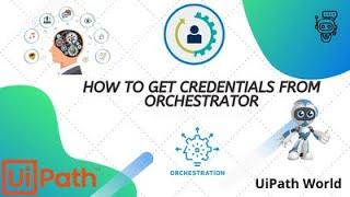 #UiPath #RPA  How to Get Credentials form Orchestrator
