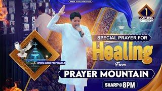 LIVE HEALING PRAYER HOUR FROM PRAYER MOUNTAIN (01-07-2024) || Ankur Narula Ministries