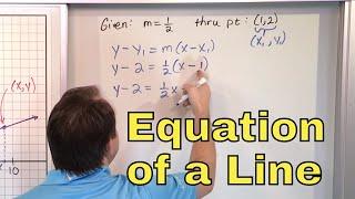 08 - The Point Slope Equation of a Line, Part 1 (Writing Equations of Lines)