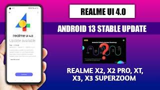Realme X2, X2 Pro, X3, Xt Realme UI 4.0 Android 13 update, Ui 4.0 Update Date & News December 2022